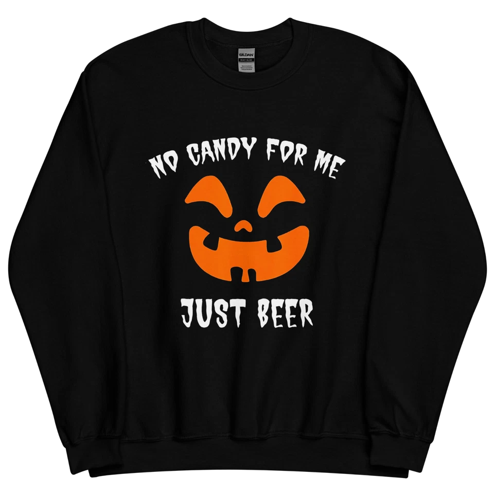 "No Candy for Me, Just Beer" Design Shirt/Hoodie/Sweatshirt