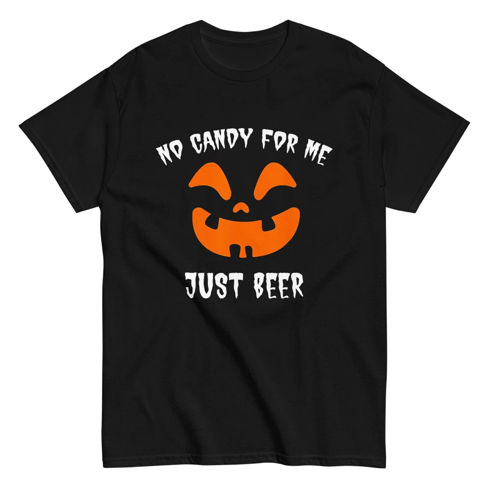 "No Candy for Me, Just Beer" Design Shirt/Hoodie/Sweatshirt