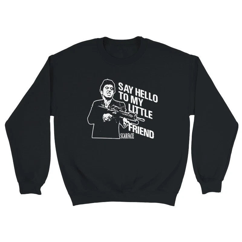 Scarface: Say Hello To My Little Friend Design Shirt/Hoodie/Sweatshirt