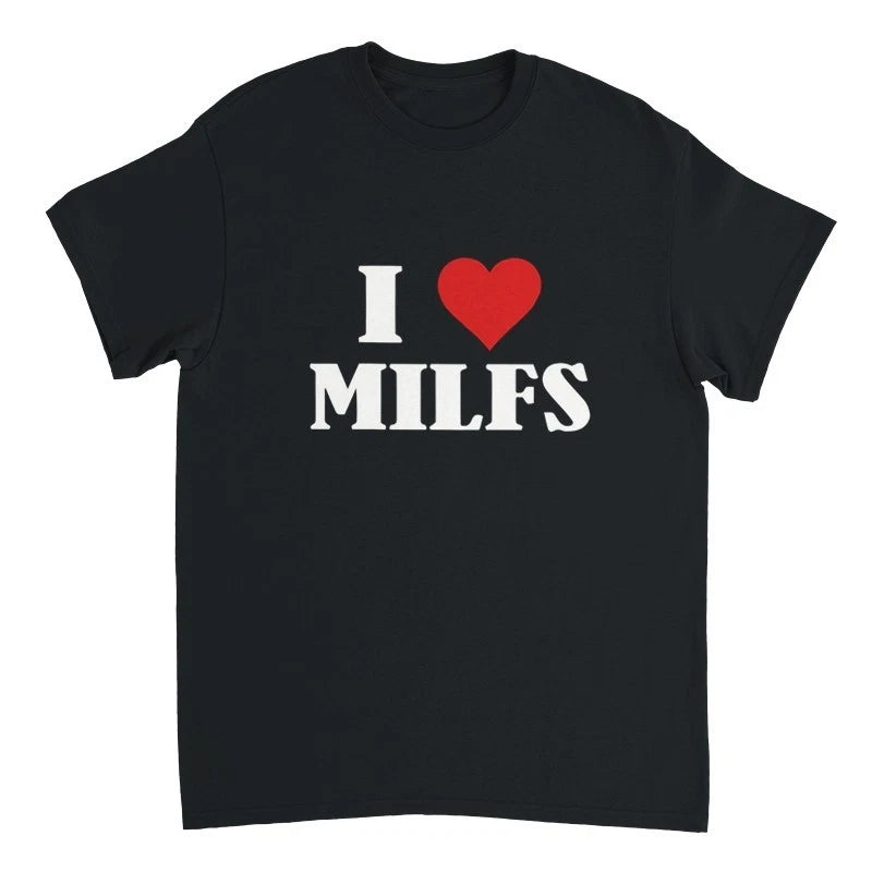 I Love Milfs Design Shirt/Hoodie/Sweatshirt